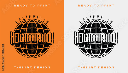 Believe in Neighbourhood T-Shirt Design Illustration