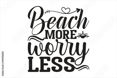 beach more worry less