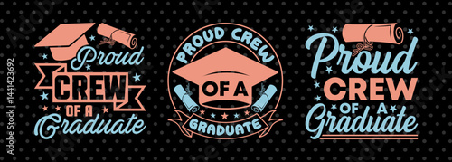Proud Crew Of A Graduate SVG Senior Graduation Cap Graduation Tshirt Design Senior Year Quote Design