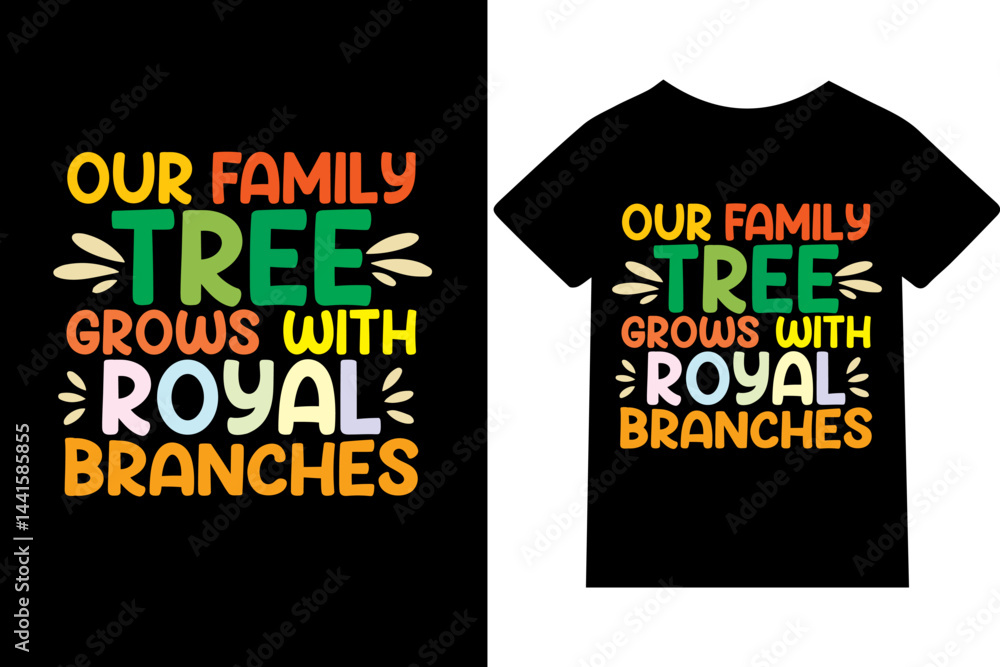 Our Family tree grows with royal Branches poster or tshirt or quote design Our Family tree grows with royal Branches poster or tshirt or quote design