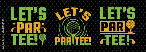 Let’s Par Tee SVG Disc Golf Design Golfing Sports Tshirt Bundle Golf Quote Design