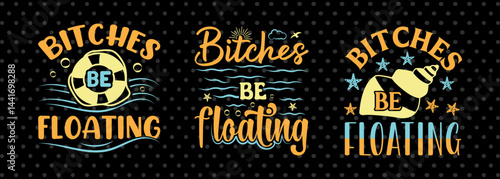Bitches Be Floating SVG Beach Life Vacation With Sea Beach Design Bundle Beach Quote Design