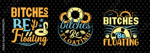 Bitches Be Floating SVG Beach Life Vacation With Sea Beach Design Bundle Beach Quote Design