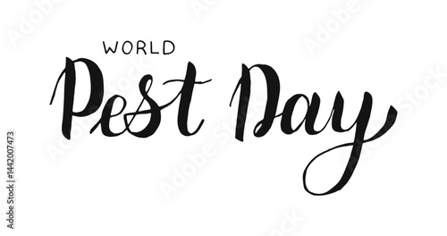 World pest day handwritten words isolated on white background. Hand drawn Calligraphy lettering. Text banner poster card.