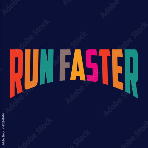Run faster graphic t-shirt and apparel design