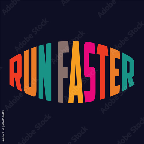 Run faster graphic t-shirt and apparel design