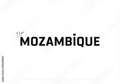 I love Mozambique, I love Mozambique typographic design with flag typography and heart on white background, Vector design of I love Mozambique, Mozambique National Day Design