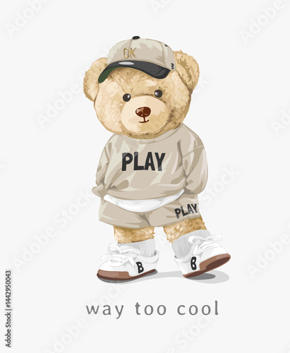 way too cool slogan with bear doll in fashion style vector illustration drawn by hand