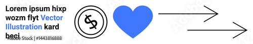Coin with dollar sign, blue heart, and two arrows pointing right representing funding, support, and growth. Ideal for charity, donations, finance, love impact direction abstract line flat metaphor