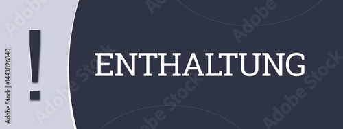 Enthaltung (abstention) - A blue banner illustration with white text.
