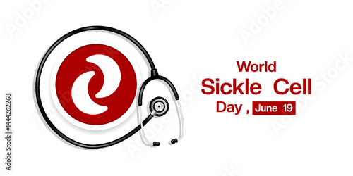 June 19th Is World Sickle Cell Day. Cell and stethoscope. Suitable for posters, banners, social media and more. White background.