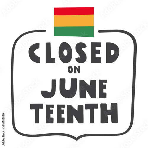 Badge. Closed on Juneteenth. Flat vector design. Illustration on white background.