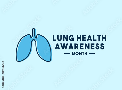Lung Health Awareness Month. May.