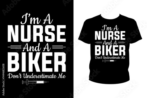 I'm  a nurse and a biker don't underestimate me Quotes svg, Nurse Svg, t-shirt design for prints, Nurse t-shirt design cut file