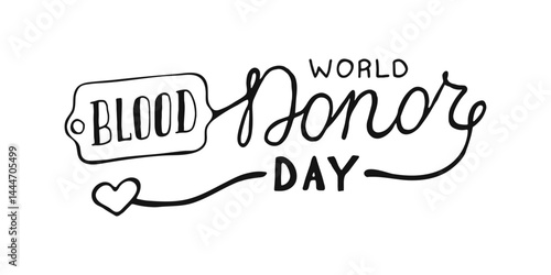 World blood donor day lettering card. Black Handwritten words isolated on white background. Hand drawn Calligraphy Text banner poster.