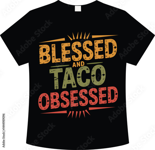 Blessed and Taco Obsessed rustic t-shirt design with textured vintage style lettering on black