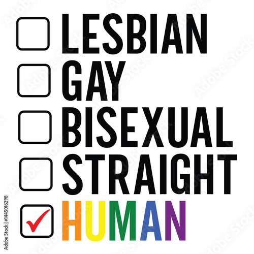 Lesbian Gay Bisexual Straight Human - Gay Pride Typography T-shirt Design Vector, Lesbian Lgbt Rainbow Illustration, Trendy Gay Festival Shirt