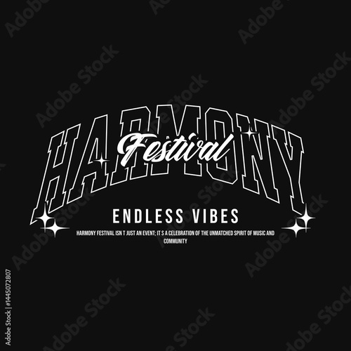 Harmony Festival Graphic: Stylish typography design for Harmony Festival, showcasing the event name "Harmony Festival" in a bold, arched style with the tagline "Endless Vibes."
