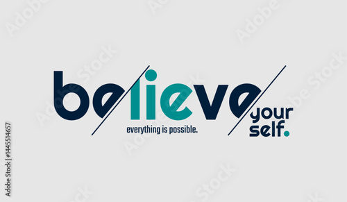 Believe yourself, abstract typography motivational quotes modern design slogan. Vector illustration graphics print t shirt, apparel, background, poster, banner, postcard or social media content.