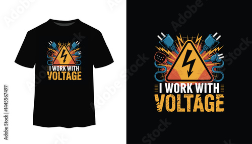 i work with voltage - Electrician quotes t shirt design vector.