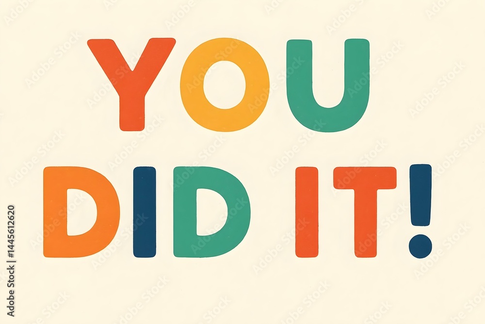 Colorful text saying YOU DID IT! on a light background. Concept **YOU DID IT!** .*Colorful text on a light background* .🌈 Y O U D I D I T! 🌟 .*Celebrate your accomplishment!* 🎉