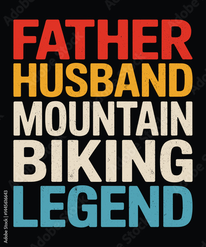 Father Husband MTB Legend T-Shirt