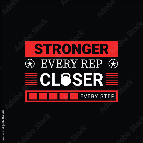 Stronger Every Rep Closer Every Step – Motivational Fitness Kettlebell Typography Design