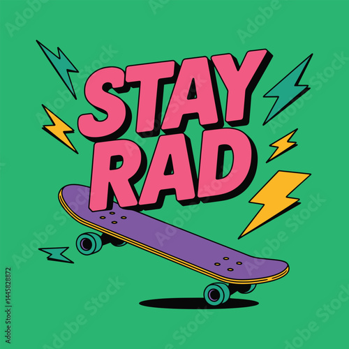Stay Rad T Shirt Design Skateboard