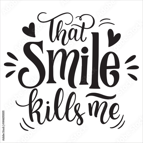 that smile kills me