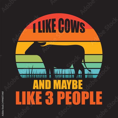 I Like Cows And Maybe Like 3 people