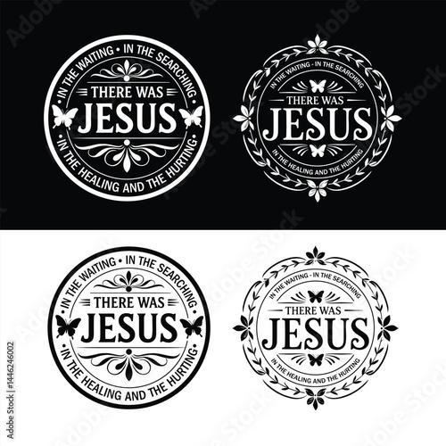 Christian Badge Design There Was Jesus Quote in Circular Vintage Emblem Style