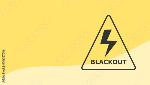 Blackout warning background. A black lightning bolt inside a triangle with the word "BLACKOUT" on a yellow background indicating an electricity outage warning.