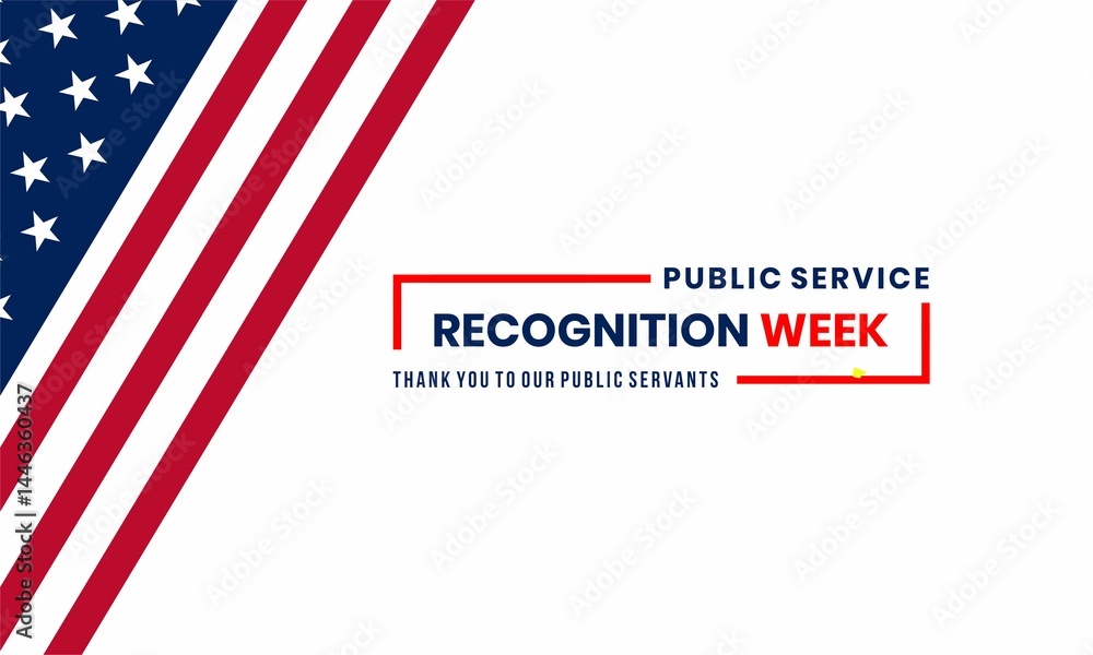 Public Service Recognition Week , celebrated to honor and respect the services of men and women. Patriotic backdrop
Public Service Recognition Week , celebrated to honor and respect the services of men and women. Patriotic backdrop
