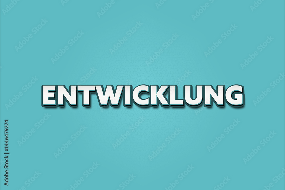 Entwicklung (Development) - A turquoise banner illustration with white text. Entwicklung (Development) - A turquoise banner illustration with white text.