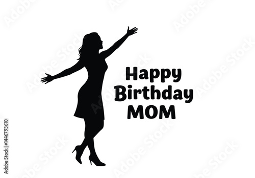 Happy birthday mom silhouette. This image shows a silhouette of a woman with arms raised and text "Happy Birthday MOM," representing a heartfelt celebration. Vector clipart illustration design.