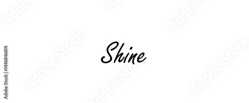 Shine text art, designs for prints, posters, cards, t shirt, coffee mug hoodies etc.