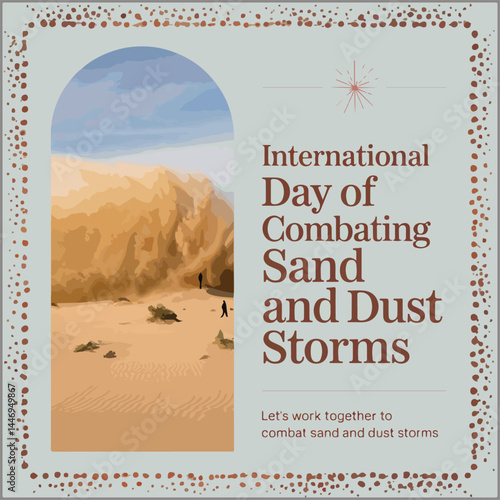 Highlight global action against sand and dust storms, protecting health and environment together.