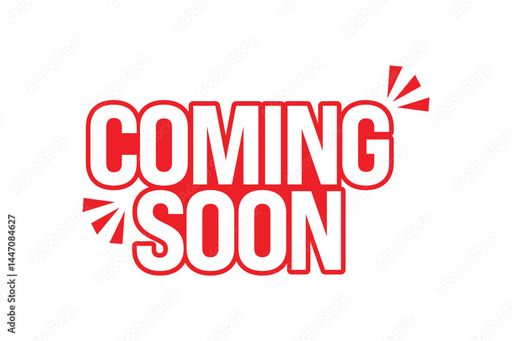 Coming Soon Design - Banner, Speech Bubble, Label, Ribbon Template. Vector Stock Illustration Coming Soon Design - Banner, Speech Bubble, Label, Ribbon Template. Vector Stock Illustration