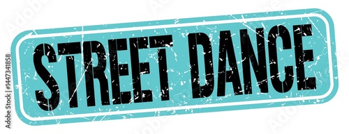 STREET DANCE text written on blue-black stamp sign.