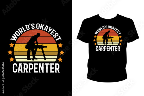 World's okayest carpenter Quotes svg, carpenter Svg, t-shirt design for prints, carpenter t-shirt design cut file