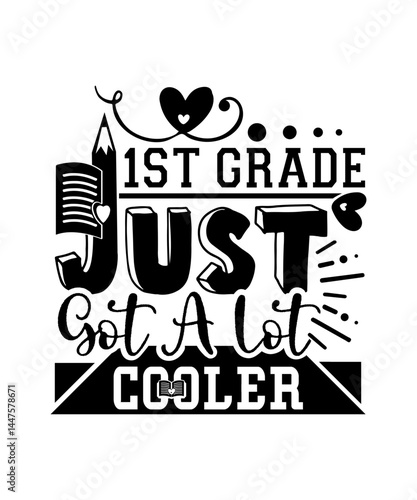 1st grade just got a lot cooler svg