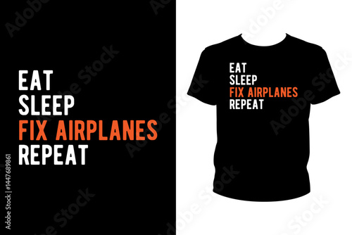 Eat sleep fix airplanes repeat Quotes svg, mechanic Svg, t-shirt design for prints, mechanic t-shirt design cut file