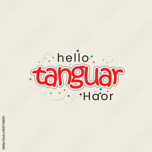 Hello Tanguar Hour text design