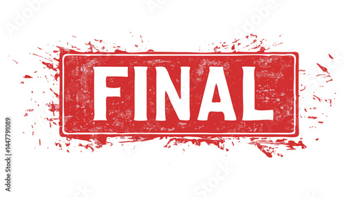 Final Stamp, Red Grunge Mark, Last Confirmation, Definitive Document Text Illustration