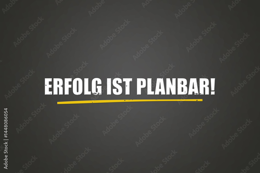 Fototapeta premium Erfolg ist planbar (Success can be planned) - A blackboard with white text.
