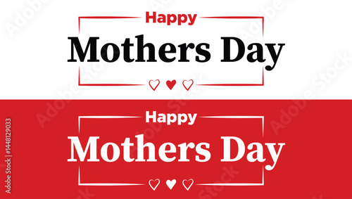 Mother's day greeting card. Vector banner with red hearts. Symbol of love and calligraphy text on white and red background. Happy Mothers Day Text Style