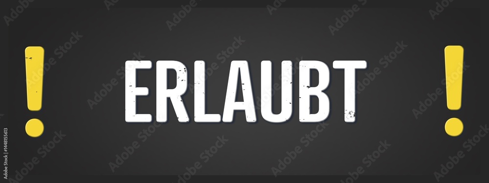 Fototapeta premium erlaubt (allowed) - A blackboard illustration with white text.