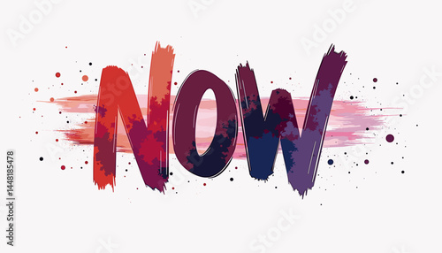 Artistic text design featuring the word "NOW" with brushstroke effects and colorful splashes on a light background for urgency and motivation