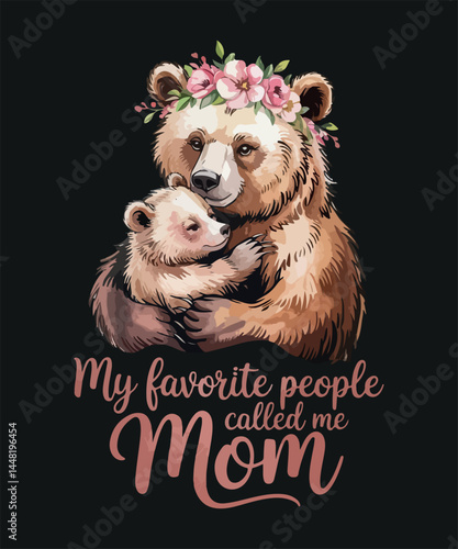My favorite people called me mom