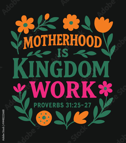 Motherhood Is Kingdom Work Proverbs